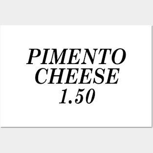 Pimento Cheese 1.50 Posters and Art